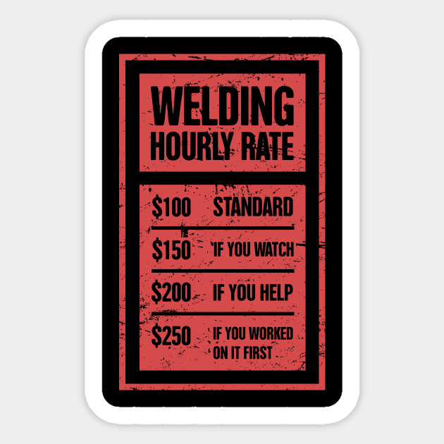 Welding Hourly Rate | Funny Welder Gift Sticker by MeatMan